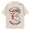 Santa Claus Shirt, Funny Christmas Shirt, Christmas Quote Shirt, Adult Xmas Shirt, Vintage Tee