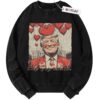 Valentine's Day Sweater, Valentine Trump Sweater, Gift for him Sweater, Gift for her Sweater, Vintage Sweater